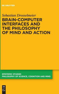 Brain-Computer Interfaces and the Philosophy of Mind and Action