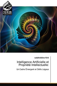 Intelligence Artificielle et Propriété Intellectuelle - 9783330798779 Intelligence Artificielle et Propriété Intellectuelle - 9783330798779