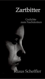 Zartbitter: 10 illustrierte Gedichte zum Nachdenken