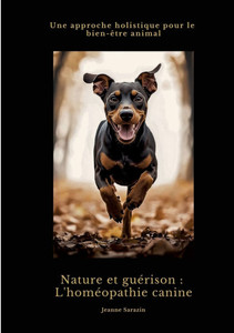 Nature et guérison: L'homéopathie canine: Une approche holistique pour le bien-être animal - (Paperback or Softback) Nature et guérison: L'homéopathie canine: Une approche holistique pour le bien-être animal - (Paperback or Softback)