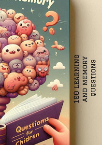 100 learning and memory questions: for Kids