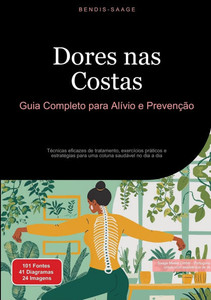Dores nas Costas: Guia Completo para Alívio e Prevenção: Técnicas eficazes de tratamento, exercícios práticos e estratégias para uma coluna saudável n Dores nas Costas: Guia Completo para Alívio e Prevenção: Técnicas eficazes de tratamento, exercícios práticos e estratégias para uma coluna saudável n