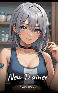 New Trainer: Sexy Erotic Stories for Adults Illustrated with Hentai Pictures - Naked Illustrations - (Hardback or Cased Book)