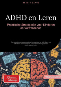ADHD en Leren: Praktische Strategieën voor Kinderen en Volwassenen: Een complete gids voor ouders, leerkrachten en ADHD'ers met effectieve leertechnie ADHD en Leren: Praktische Strategieën voor Kinderen en Volwassenen: Een complete gids voor ouders, leerkrachten en ADHD'ers met effectieve leertechnie