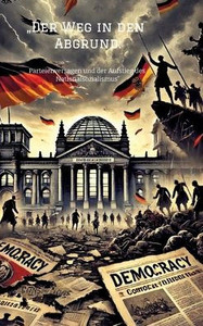 "Der Weg in den Abgrund: Parteienversagen und der Aufstieg des Nationalsozialismus" - (Hardback or Cased Book)