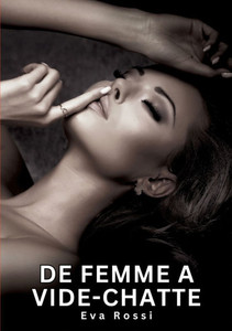 De Femme a Vide-chatte: Histoires Érotiques Interdites de Sexe Tabou pour Adultes - (Paperback or Softback)