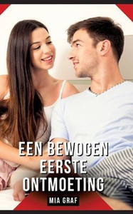 Een bewogen eerste ontmoeting: Verboden erotische verhalen met expliciete seks voor volwassenen - (Hardback or Cased Book) Een bewogen eerste ontmoeting: Verboden erotische verhalen met expliciete seks voor volwassenen - (Hardback or Cased Book)