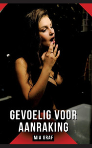 Gevoelig voor aanraking: Verboden erotische verhalen met expliciete seks voor volwassenen - (Hardback or Cased Book) Gevoelig voor aanraking: Verboden erotische verhalen met expliciete seks voor volwassenen - (Hardback or Cased Book)