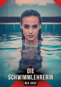 Die Schwimmlehrerin: Erotische Kurzgeschichten für Sie und Ihn: Sammelband expliziter, unzensierter Lust, ab 18 - (Paperback or Softback) Die Schwimmlehrerin: Erotische Kurzgeschichten für Sie und Ihn: Sammelband expliziter, unzensierter Lust, ab 18 - (Paperback or Softback)