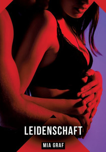 Leidenschaft: Erotische Kurzgeschichten für Sie und Ihn: Sammelband expliziter, unzensierter Lust, ab 18 - (Paperback or Softback) Leidenschaft: Erotische Kurzgeschichten für Sie und Ihn: Sammelband expliziter, unzensierter Lust, ab 18 - (Paperback or Softback)