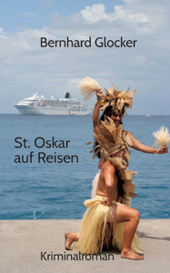 St. Oskar auf Reisen: Kriminalroman St. Oskar auf Reisen: Kriminalroman