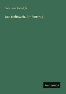 Das Heimweh. Ein Vortrag Das Heimweh. Ein Vortrag