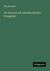 Die Sprache der mittelkentischen Evangelien
