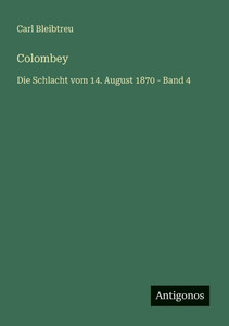 Colombey: Die Schlacht vom 14. August 1870 - Band 4 - (Paperback or Softback) Colombey: Die Schlacht vom 14. August 1870 - Band 4 - (Paperback or Softback)