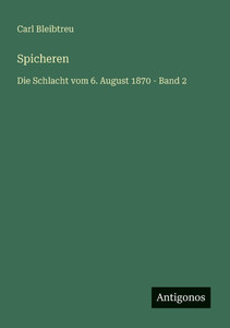 Spicheren: Die Schlacht vom 6. August 1870 - Band 2 - (Paperback or Softback) Spicheren: Die Schlacht vom 6. August 1870 - Band 2 - (Paperback or Softback)