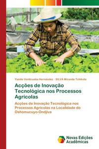 Acções de Inovação Tecnológica nos Processos Agrícolas Acções de Inovação Tecnológica nos Processos Agrícolas