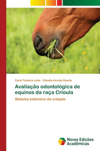 Avaliação odontológica de equinos da raça Crioula Avaliação odontológica de equinos da raça Crioula