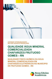 Qualidade Água Mineral Comercializada Chafarizes Frutuoso Gomes - RN Qualidade Água Mineral Comercializada Chafarizes Frutuoso Gomes - RN