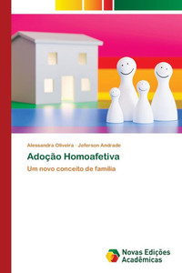 Adoção Homoafetiva Adoção Homoafetiva