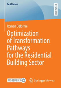 Optimization of Transformation Pathways for the Residential Building Sector Optimization of Transformation Pathways for the Residential Building Sector