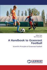 A Handbook to Grassroot Football A Handbook to Grassroot Football
