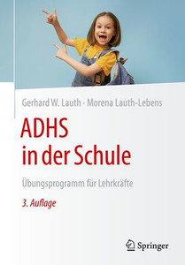 Adhs in Der Schule: Übungsprogramm Für Lehrkräfte