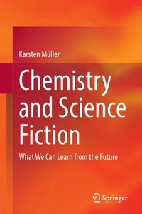 Chemistry and Science Fiction: What We Can Learn from the Future