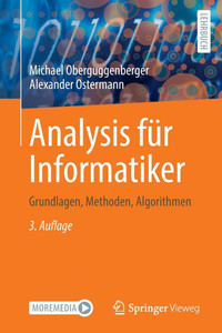 Analysis Für Informatiker: Grundlagen, Methoden, Algorithmen