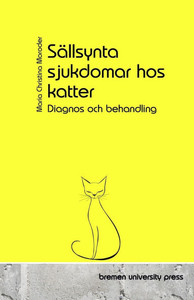 Sällsynta sjukdomar hos katter: Diagnos och behandling Sällsynta sjukdomar hos katter: Diagnos och behandling