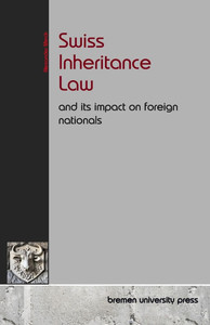 Swiss Inheritance Law and its impact on foreign nationals Swiss Inheritance Law and its impact on foreign nationals