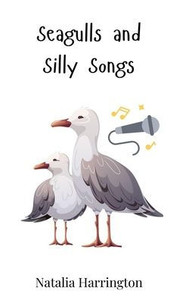 Seagulls and Silly Songs - (Hardback or Cased Book)