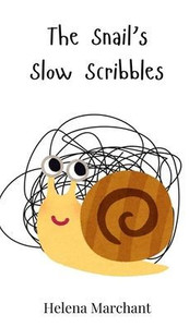 The Snail's Slow Scribbles - (Hardback or Cased Book)