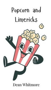 Popcorn and Limericks - (Hardback or Cased Book) Popcorn and Limericks - (Hardback or Cased Book)