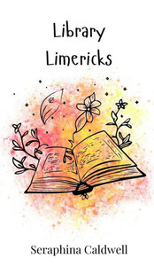 Library Limericks - (Hardback or Cased Book) Library Limericks - (Hardback or Cased Book)