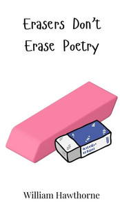 Erasers Don't Erase Poetry - (Hardback or Cased Book) Erasers Don't Erase Poetry - (Hardback or Cased Book)