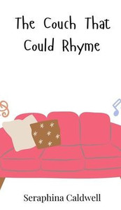 The Couch That Could Rhyme - (Hardback or Cased Book) The Couch That Could Rhyme - (Hardback or Cased Book)