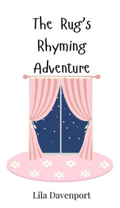 The Rug's Rhyming Adventure - (Hardback or Cased Book)