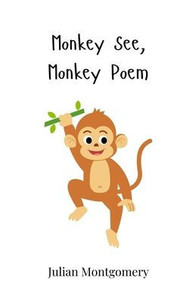 Monkey See, Monkey Poem - (Paperback or Softback)