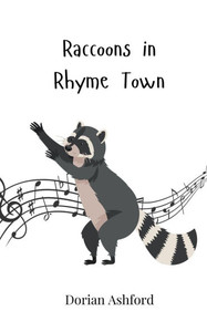 Raccoons in Rhyme Town - (Paperback or Softback) Raccoons in Rhyme Town - (Paperback or Softback)