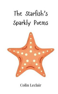 The Starfish's Sparkly Poems - (Paperback or Softback) The Starfish's Sparkly Poems - (Paperback or Softback)