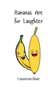 Bananas Are for Laughter - (Paperback or Softback) Bananas Are for Laughter - (Paperback or Softback)