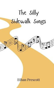 The Silly Sidewalk Songs - (Paperback or Softback) The Silly Sidewalk Songs - (Paperback or Softback)
