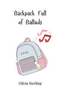 Backpack Full of Ballads - (Paperback or Softback) Backpack Full of Ballads - (Paperback or Softback)