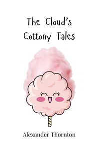 The Cloud's Cottony Tales - (Paperback or Softback) The Cloud's Cottony Tales - (Paperback or Softback)