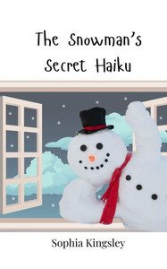 The Snowman's Secret Haiku - (Paperback or Softback) The Snowman's Secret Haiku - (Paperback or Softback)