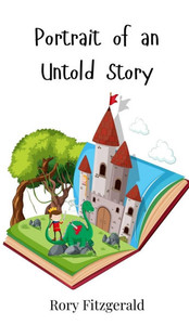 Portrait of an Untold Story - (Hardback or Cased Book) Portrait of an Untold Story - (Hardback or Cased Book)