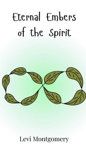 Eternal Embers of the Spirit - (Hardback or Cased Book) Eternal Embers of the Spirit - (Hardback or Cased Book)