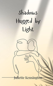 Shadows Hugged by Light - (Paperback or Softback)