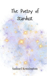 The Poetry of Stardust - (Paperback or Softback) The Poetry of Stardust - (Paperback or Softback)