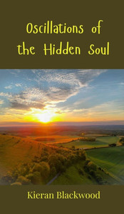 Oscillations of the Hidden Soul - (Hardback or Cased Book) Oscillations of the Hidden Soul - (Hardback or Cased Book)